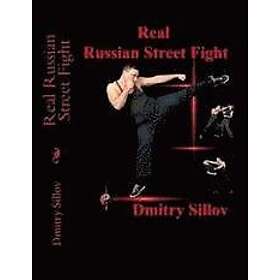 Dmitry Sillov: Real Russian Street Fight