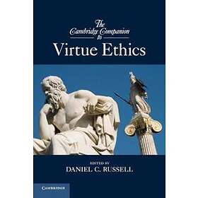 Daniel C Russell: The Cambridge Companion to Virtue Ethics