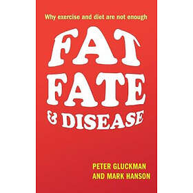 Peter Gluckman: Fat, Fate, and Disease