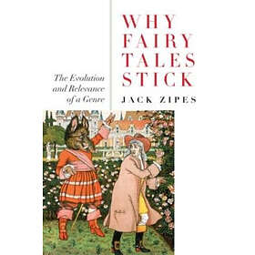 Jack Zipes: Why Fairy Tales Stick