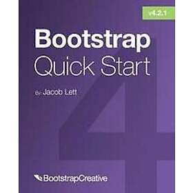 Jacob D Lett: Bootstrap 4 Quick Start
