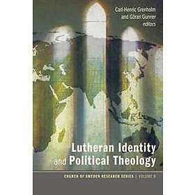 Carl-Henric Grenholm, Goeran Gunner: Lutheran Identity and Political Theology