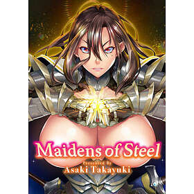 Takayuki Asaki: Maidens of Steel