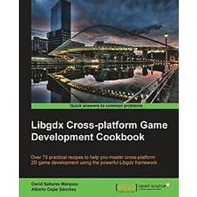 David Saltares Marquez, Alberto Cejas Sanchez: Libgdx Cross-platform Game Development Cookbook
