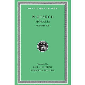 Plutarch: Moralia: VIII