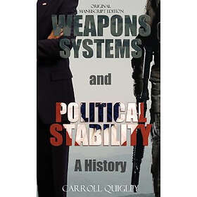 Carroll Quigley: Weapons Systems and Political Stability