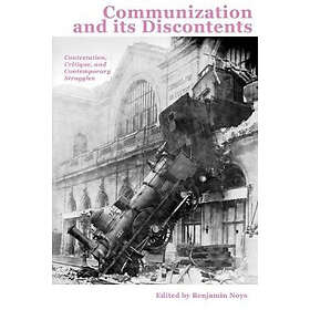 Benjamin Noys: Communization And Its Discontents