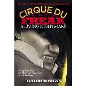 Darren Shan: A Cirque Du Freak: Living Nightmare