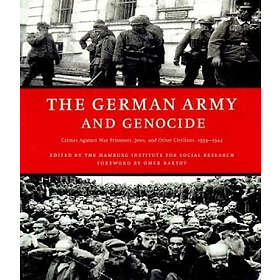 Hamburg Institute for Social Research: The German Army And Genocide