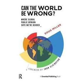 Doug Miller: Can the World be Wrong?