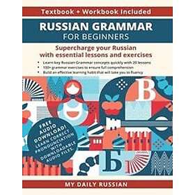 My Daily Russian: Russian Grammar for Beginners Textbook Workbook Included
