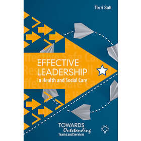 Terri Salt: Effective Leadership In Health & Social