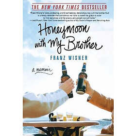 Franz Wisner: Honeymoon With My Brother