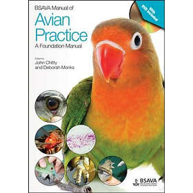 John Chitty, Deborah Monks: BSAVA Manual of Avian Practice: A Foundation