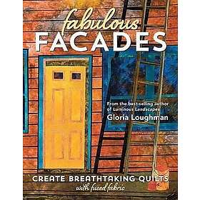 Gloria Loughman: Fabulous Facades