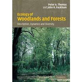 Peter Thomas: Ecology of Woodlands and Forests