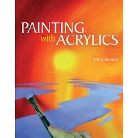 Ian Coleman: Painting with Acrylics