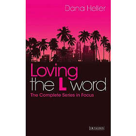 Dana Heller: Loving The L Word