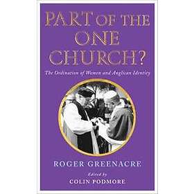 Roger Greenacre, Colin Podmore: Part of the One Church?