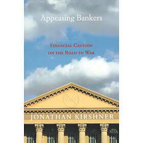 Jonathan Kirshner: Appeasing Bankers