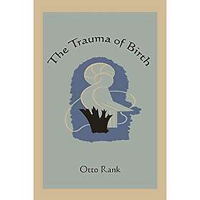 Professor Otto Rank: The Trauma of Birth