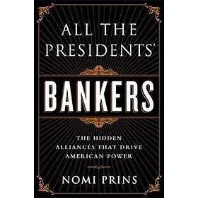 Nomi Prins: All the Presidents' Bankers