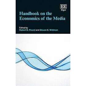Robert G Picard, Steve S Wildman: Handbook on the Economics of Media