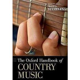Travis D Stimeling: The Oxford Handbook of Country Music