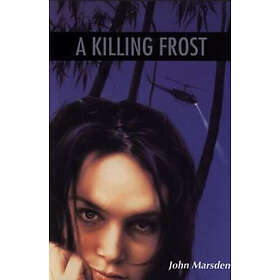 John Marsden: A Killing Frost