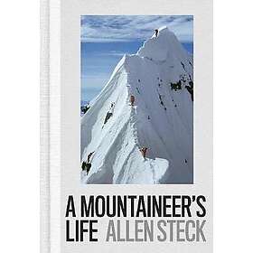 Allen Steck: A Mountaineer's Life