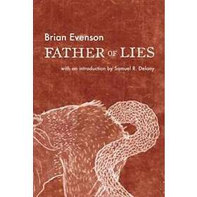 Brian Evenson: Father of Lies