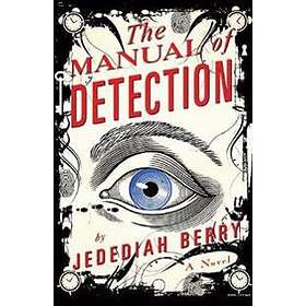 Jedediah Berry: The Manual of Detection