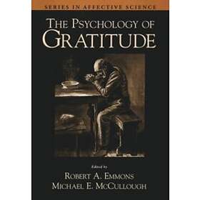 Robert A Emmons: The Psychology of Gratitude