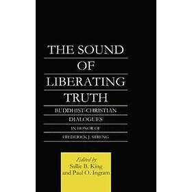 Paul Ingram, Sallie B King: The Sound of Liberating Truth