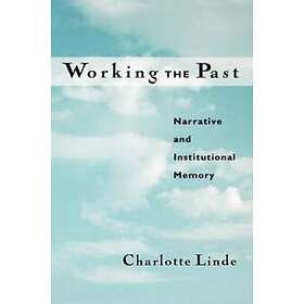 Charlotte Linde: Working the Past