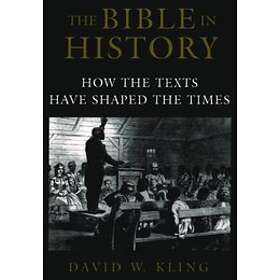 David W Kling: The Bible in History