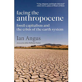 Ian Angus: Facing the Anthropocene