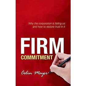 Colin Mayer: Firm Commitment