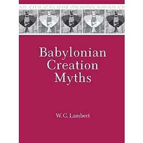 W G Lambert: Babylonian Creation Myths