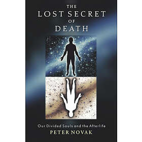 Peter Novak: The Lost Secret of Death