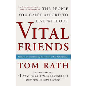 Tom Rath: Vital Friends