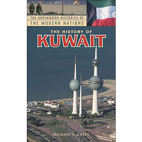 Michael S Casey: The History of Kuwait