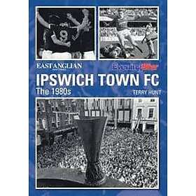 Terry Hunt: Ipswich Town Football Club: The 1980s