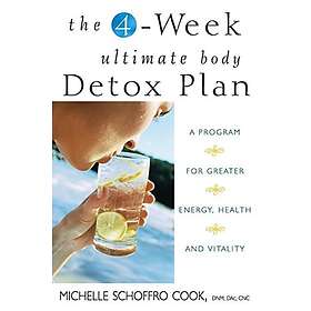 Michelle Cook: 4-Week Ultimate Body Detox Plan