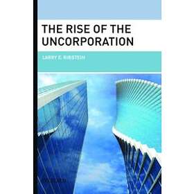Larry E Ribstein: The Rise of the Uncorporation