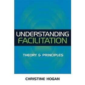 Christine Hogan: Understanding Facilitation