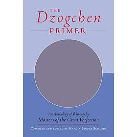 Marcia Schmidt: The Dzogchen Primer