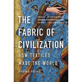 Virginia Postrel: The Fabric of Civilization