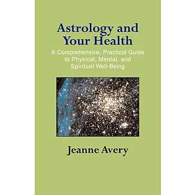 Jeanne Avery: Astrology and Your Health
