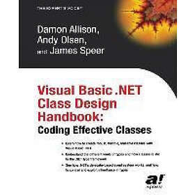 Geir Olsen, Damon Allison, James Speer: Visual Basic .NET Class Design Handbook